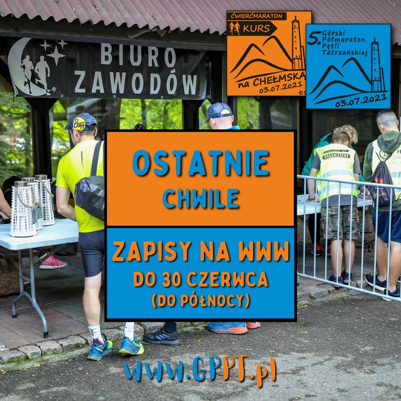 Ostatnie chwile zapisów on-line - Kurs na Chełmską 2021 i 5. Górski Półmaraton Pętli Tatrzańskiej (GPPT)
