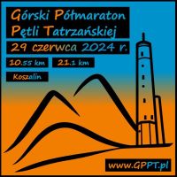 Trwają zapisy do 13. Górskiego Półmaratonu Pętli Tatrzańskiej (GPPT)... do wyboru 10,55 i 21,1 km